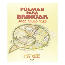 Poemas Para Brincar 17 Ed: Poemas Para Brincar 17 Ed, De Paes, José Paulo. Editora Atica - Paradidatico (saraiva), Capa Mole, Edição 17 Em Português Foto mini 1