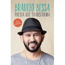 Poesia que transforma, de Bráulio Bessa. Editora Sextante, capa mole em português, 2019 Foto  mini 1