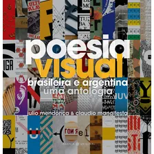 Poesia Visual Brasileira E Argentina - Uma Antologia: Poesia Visual Brasileira E Argentina - Uma Antologia, De Mendonca, Julio. Editora Laranja Original, Capa Mole, Edição 1 Em Português, 2023 Foto mini  2