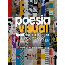 Poesia Visual Brasileira E Argentina - Uma Antologia: Poesia Visual Brasileira E Argentina - Uma Antologia, De Mendonca, Julio. Editora Laranja Original, Capa Mole, Edição 1 Em Português, 2023 Foto  mini 1