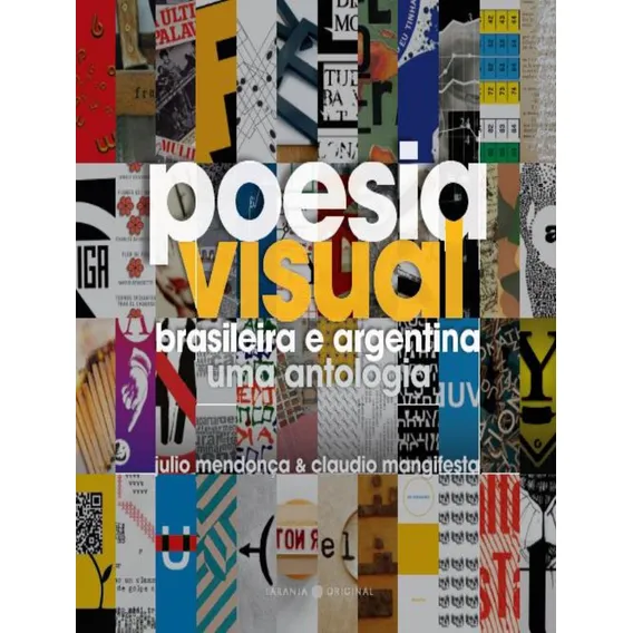 Poesia Visual Brasileira E Argentina - Uma Antologia: Poesia Visual Brasileira E Argentina - Uma Antologia, De Mendonca, Julio. Editora Laranja Original, Capa Mole, Edição 1 Em Português, 2023 Foto 1