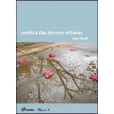 Poética Das Árvores Urbanas, De Farah, Ivete. Editora Mauad, Capa Mole, Edição 1ª Edição - 2008 Em Português Foto  mini 1