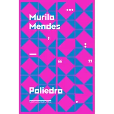 Poliedro, de Mendes, Murilo. Editorial Companhia das Letras, capa mole em português, 2017 Foto mini 1