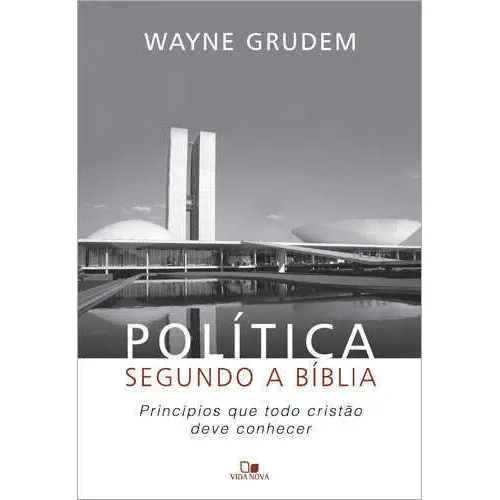 Política Segundo A Bíblia - Livro - Wayne Grudem Foto 1