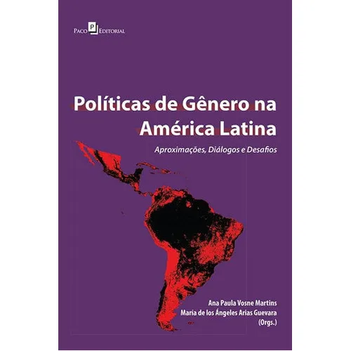 Políticas De Gênero Na América Latina: Aproximações, Diálogos E Desafios, De Martins, Ana Paula Vosne. Editora Paco Editorial, Capa Mole, Edição 1ª Edição - 2015 Em Português Foto 1