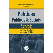 Políticas públicas e sociais: o que é dito e não é feito, e o que é feito, mas não é dito, de (Seleccionado(es) por) Oliveira, Edson Marques de. Editorial Editora CRV LTDA ME, capa mole em português, Foto  mini 1