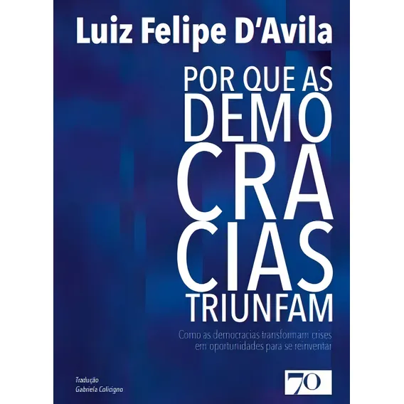 Por Que As Democracias Triunfam - Como As Democracias Transf Foto 1