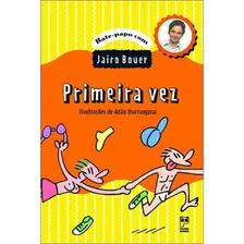 Primeira Vez: Primeira Vez, De Bouer, Jairo. Editora Panda Books, Capa Mole, Edição 1 Em Português Foto mini 1