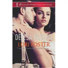 Primeiros Sucessos 54. Defesa Pessoal, De Lori Foster., Vol. Na. Editora Harlequin, Capa Mole Em Português, 2014 Foto mini 1