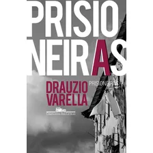 Prisioneiras, de Varella, Drauzio. Editorial Editora Schwarcz SA, capa mole em português, 2017 Foto mini 1