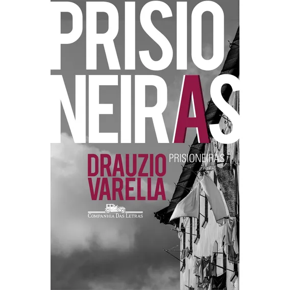 Prisioneiras, de Varella, Drauzio. Editorial Editora Schwarcz SA, capa mole em português, 2017 Foto 1