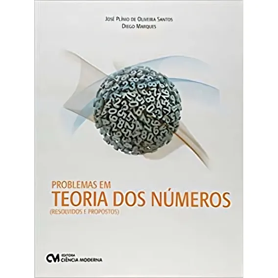 Problemas Em Teoria Dos Numeros (resolvidos E Prop: Resolvidos E Propostos, De Santos / Ferreira., Vol. 1. Editorial Ciencia Moderna, Capa Mole Em Português Foto 1