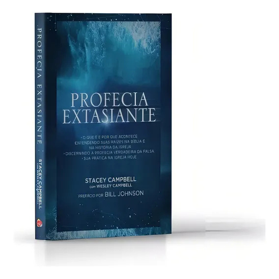 Profecia Extasiante Stacey Campbell Prefacio Bill Johnson Foto 1
