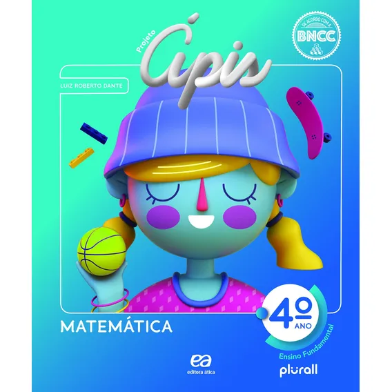 Projeto Ápis - Matemática - 4º ano, de Dante, Luiz Roberto. Projeto Ápis Editorial Ática Didáticos em português, 2021 Foto 1
