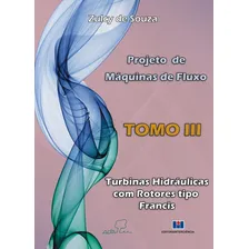 Projeto De Máquinas De Fluxo-tomo Iii-turbinas Hidráulicas Foto mini 1
