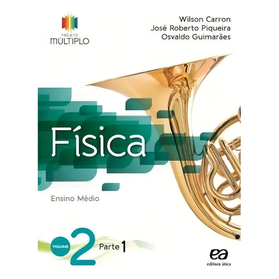 Projeto Multiplo - FĂsica - Volume 2, de Carron, Wilson. Projeto mĂșltiplo Editorial Ătica DidĂĄticos, capa mole em portuguĂȘs, 2014 Foto 1