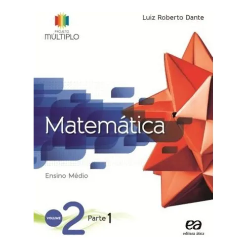 Projeto Multiplo Matemática Volume 2: Projeto Multiplo Matemática Volume 2, De Dante, Luiz Roberto. Editora Atica - Didatico (saraiva), Capa Mole Em Português Foto 1
