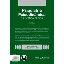Psiquiatria Psicodinâmica na Prática Clínica, de Gabbard, Glen O. Editorial ARTMED EDITORA  - American Psychiatric Association / John Scott and Company, capa mole em português, 2015 Foto mini  2