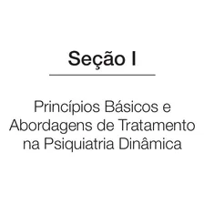 Psiquiatria Psicodinâmica na Prática Clínica, de Gabbard, Glen O. Editorial ARTMED EDITORA  - American Psychiatric Association / John Scott and Company, capa mole em português, 2015 Foto mini  3