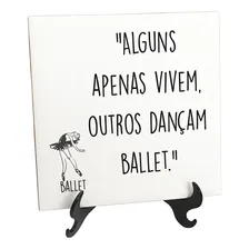 Quadro Azulejo Ballet É Vida Alguns Vivem Outros Dançam Foto mini 1