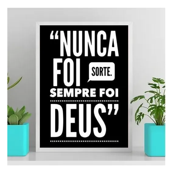 Quadro Nunca Foi Sorte Sempre Foi Deus 33x24cm - Com Vidro Foto 1