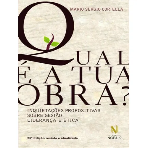 Qual É A Tua Obra?, De Cortella, Mario Sergio. Editora Vozes Nobilis, Capa Mole Em Português Foto 1
