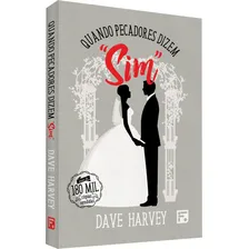 Quando Pecadores Dizem Sim , De Dave Harvey. Editora Fiel, Capa Mole Em Português, 2023 Foto mini 3