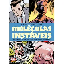 Quarteto Fantástico: Moléculas Instáveis: A Verdadeira História Do Maior Quarteto Dos Quadrinhos, De James Sturm. O Quarteto Fantástico Editorial Panini, Capa Dura, Edição 1 Em Português, 2024 Foto  mini 1