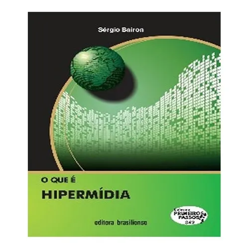 Que E Hipermidia, O Vol 342: Que E Hipermidia, O Vol 342, De Bairon, Sergio. Editora Brasiliense, Capa Mole, Edição 1 Em Português Foto 1