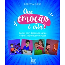 Que emoção é esta?: Cartas com desenhos para a criança identificar as emoções, de Claro, Roberta. Editorial Matrix em português, 2018 Foto  mini 1