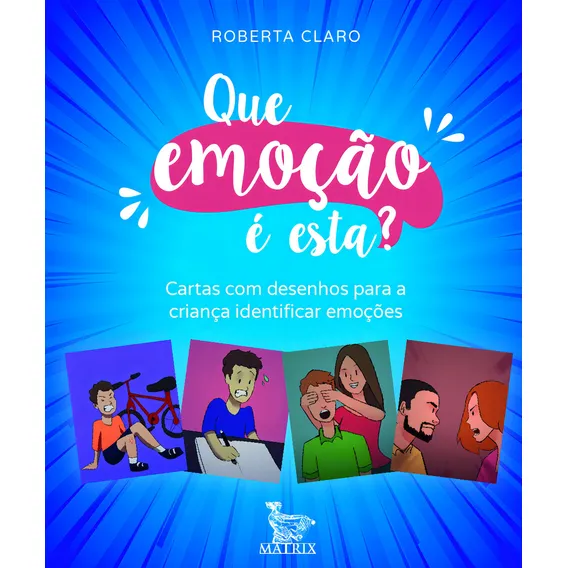 Que emoção é esta?: Cartas com desenhos para a criança identificar as emoções, de Claro, Roberta. Editorial Matrix em português, 2018 Foto 1