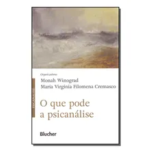 Que Pode A Psicanalise, O: O Que Pode A Psicanálise, De Winograd, Monah E Cresmaco, Maria. Série Psicologia, Vol. Referência. Editora Blucher, Capa Mole, Edição Referência Em Português, 20 Foto  mini 1