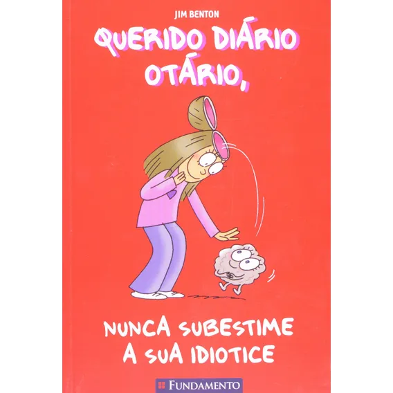 Querido Diário Otário - Nunca Subestime A Sua Idiotice Foto 1