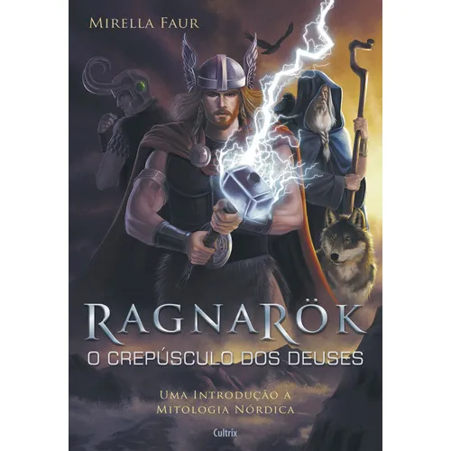 Ragnarok O Crepúsculo Dos Deuses O Crepúsculo Dos Deuses: Ragnarok O Crepúsculo Dos Deuses O Crepúsculo Dos Deuses, De Faur, Mirella. Editora Cultrix (pensamento), Capa Mole, Edição 1 Em Português Foto 1