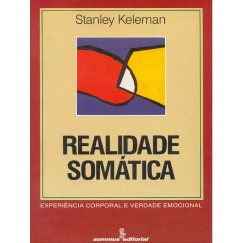 Realidade Somática: Experiência Corporal E Verdade Emocional, De Keleman, Stanley. Editora Summus Editorial, Capa Mole, Edição 1ª Edição - 1994 Em Português Foto 1