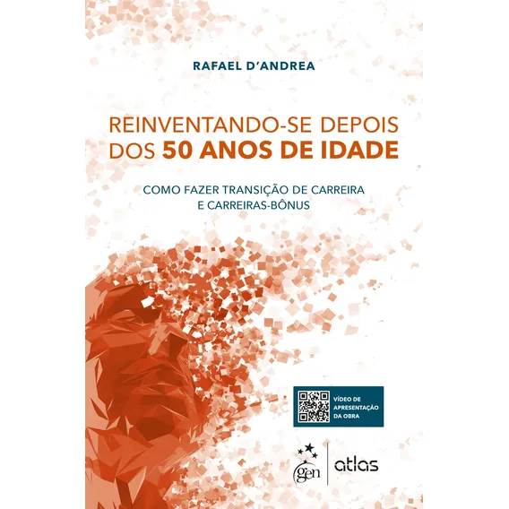 Reinventando-se Depois dos 50 anos de Idade, de Andrea, Rafael. Editorial Editora Atlas Ltda., capa mole em português, 2018 Foto 1