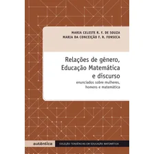 Relações de gênero, Educação Matemática e discurso - Enunciados sobre mulheres, homens e matemática, de Souza, Maria Celeste Reis Fernandes de. Editorial Autêntica Editora Ltda., capa mole em portuguê Foto mini 1