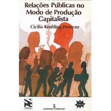 Relações Públicas No Modo De Produção Capitalista: Relações Públicas No Modo De Produção Capitalista, De Peruzzo, Cicilia Krohling. Editora Summus, Capa Mole, Edição 1 Em Português Foto  mini 1