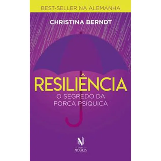 Resiliência - O Segredo Da Força Psíquica Foto 1
