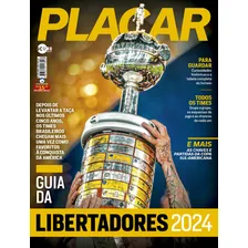 Revista Placar Abril Ed 1510 Guia Da Libertadores 2024 Foto  mini 1