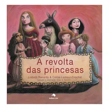 Revolta Das Princesas, A: Revolta Das Princesas, A, De Lamour-crochet, Celine. Editora Saber E Ler, Edição 1 Em Português, 2019 Foto mini 2