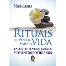 Rituais de Poder Para A Vida: ENCONTRE SENTIDO EM SEUS MOMENTOS COTIDIANOS, de LESTER, MEERA. Editorial Madras, tapa mole, edición 1ª edição - 2018 en português Foto mini 1