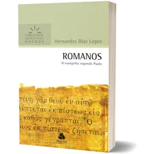 Romanos -  Expositivos Hagnos: O Evangelho segundo Paulo, de Lopes, Hernandes Dias.  expositivos Hagnos Editorial Editora Hagnos Ltda, capa mole em português, 2010 Foto mini  3