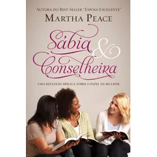 Sábia e Conselheira, de Peace, Martha. Editorial Missão Evangélica Literária, capa mole em português, 2017 Foto mini 1