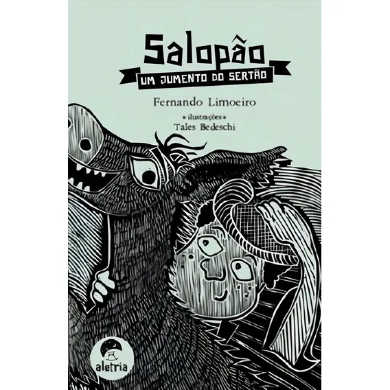 Salopão Um Jumento Do Sertão, De Limoeiro, Fernando. Editora Aletria, Capa Mole Em Português Foto 1