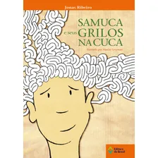 Samuca e seus grilos na cuca, de Ribeiro, Jonas. Tempo de literatura Editorial Editora do Brasil, capa mole em português, 2010 Foto mini 1