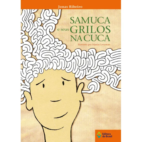 Samuca e seus grilos na cuca, de Ribeiro, Jonas. Tempo de literatura Editorial Editora do Brasil, capa mole em português, 2010 Foto 1