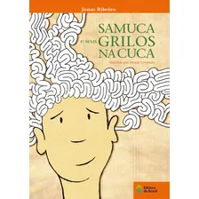Samuca e seus grilos na cuca, de Ribeiro, Jonas. Tempo de literatura Editorial Editora do Brasil, capa mole em português, 2010 Foto mini 2