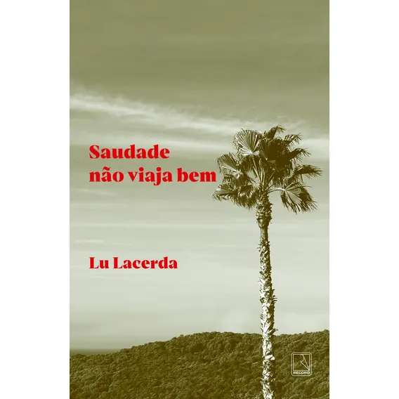 Saudade não viaja bem, de Lacerda, Lu. Editorial Editora Record Ltda., capa mole em português, 2022 Foto 1