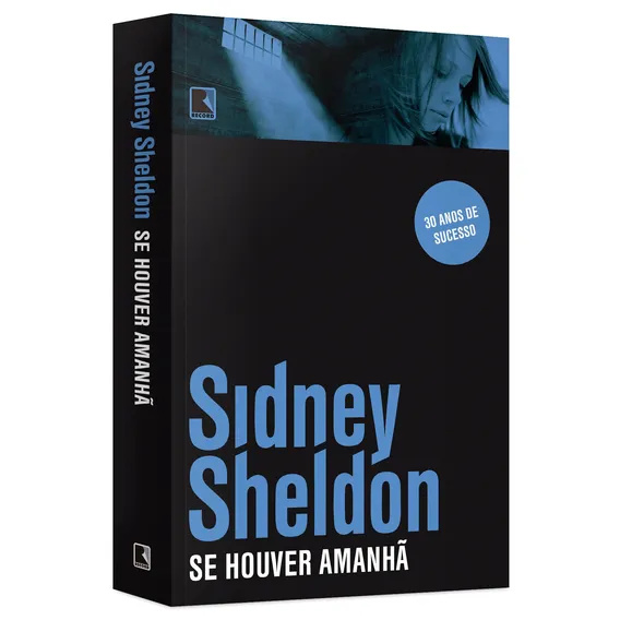 Se houver amanhã, de Sheldon, Sidney. Editorial Editora Record Ltda., capa mole em português, 2012 Foto 1